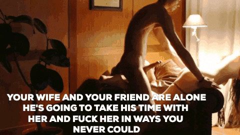 Have you let your wife be alone with her fuck buddy? Gifs